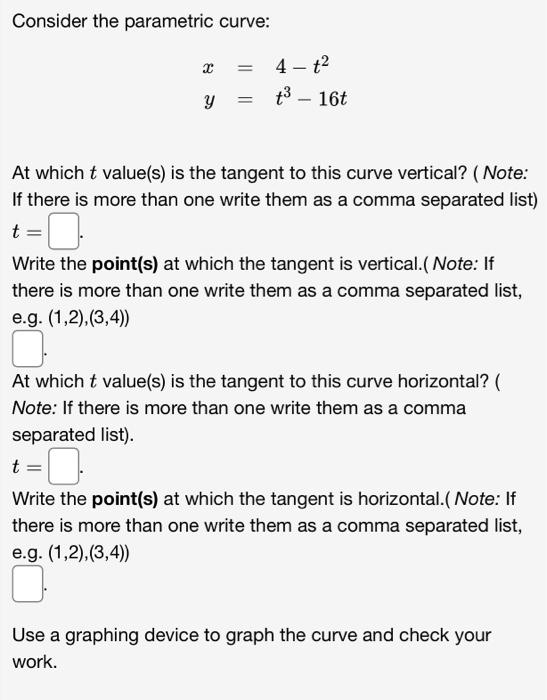 Solved Consider The Parametric Curve Xy 4t2 T316t At Chegg