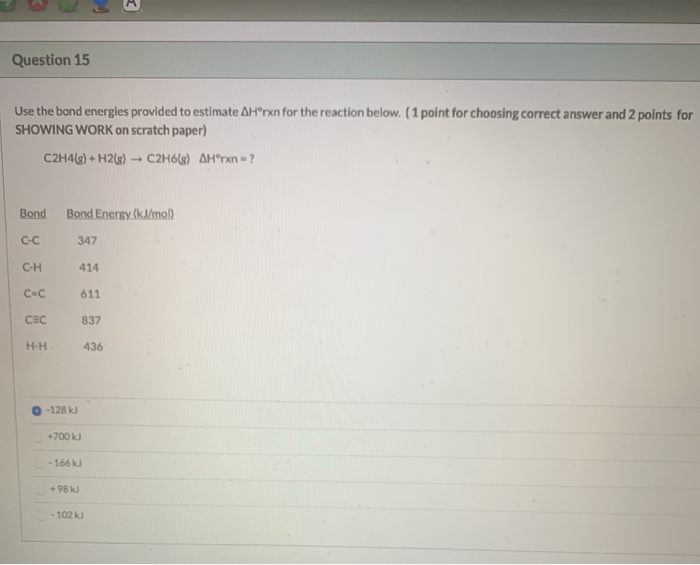 Solved Question Use The Bond Energies Provided To Chegg