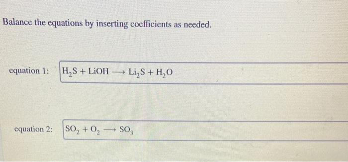 Solved Balance The Equations By Inserting Coefficients As Chegg