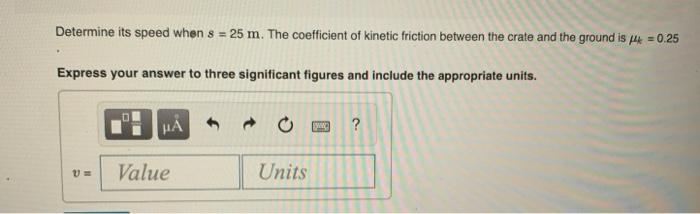 Solved The Kg Crate Is Subjected To A Force Having A Chegg