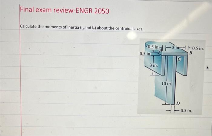 Solved Calculate The Moments Of Inertia Ix And Iy About Chegg