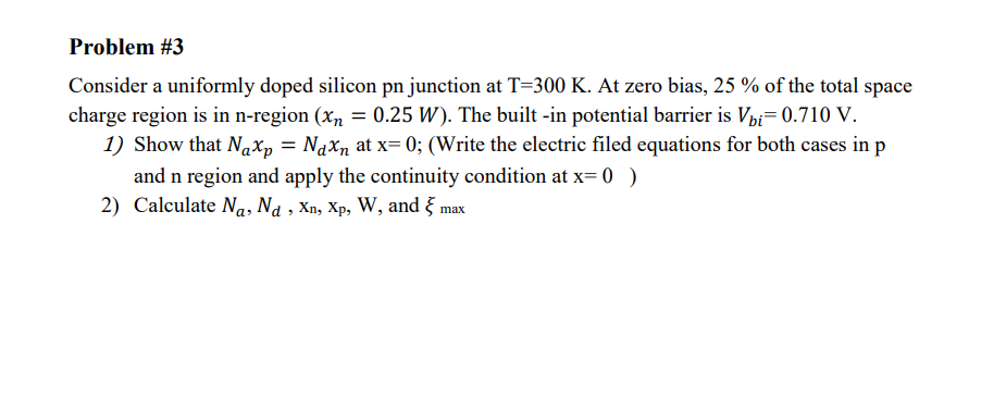 Solved Problem Consider A Uniformly Doped Silicon Pn Chegg