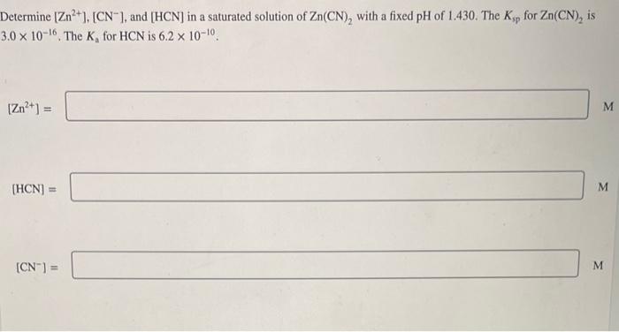 Solved Determine Zn2 CN And HCN In A Saturated Chegg