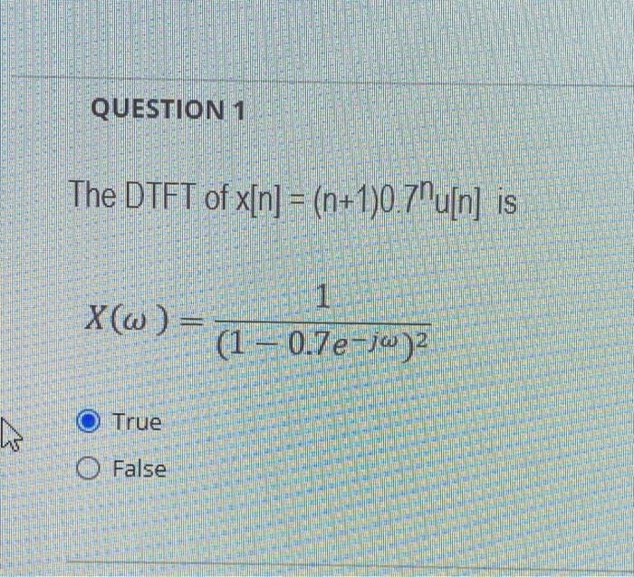 Solved QUESTION 1 The DTFT Of X N N 1 0 71u N Is X W Chegg