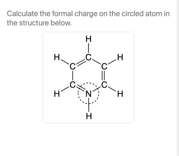 Solved Calculate The Formal Charge On The Circled Atom In Chegg