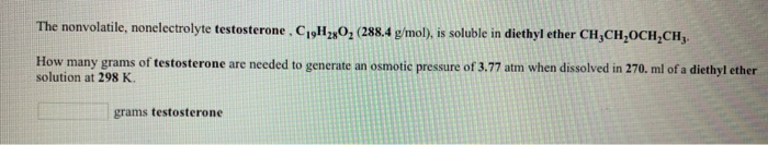 Solved The Nonvolatile Nonelectrolyte Testosterone C H O Chegg