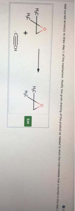 Solved Add Curved Arrow S To Draw Step 1 Of The Mechanism Chegg