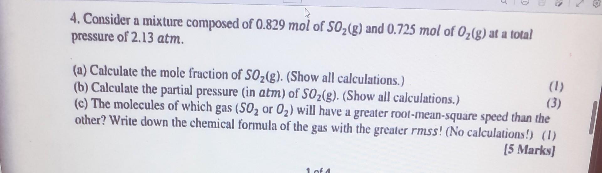 Solved 4 Consider A Mixture Composed Of 0 829 Mol Of SO2 Chegg