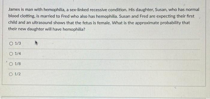 Solved James Is Man With Hemophilia A Sex Linked Recessive Chegg