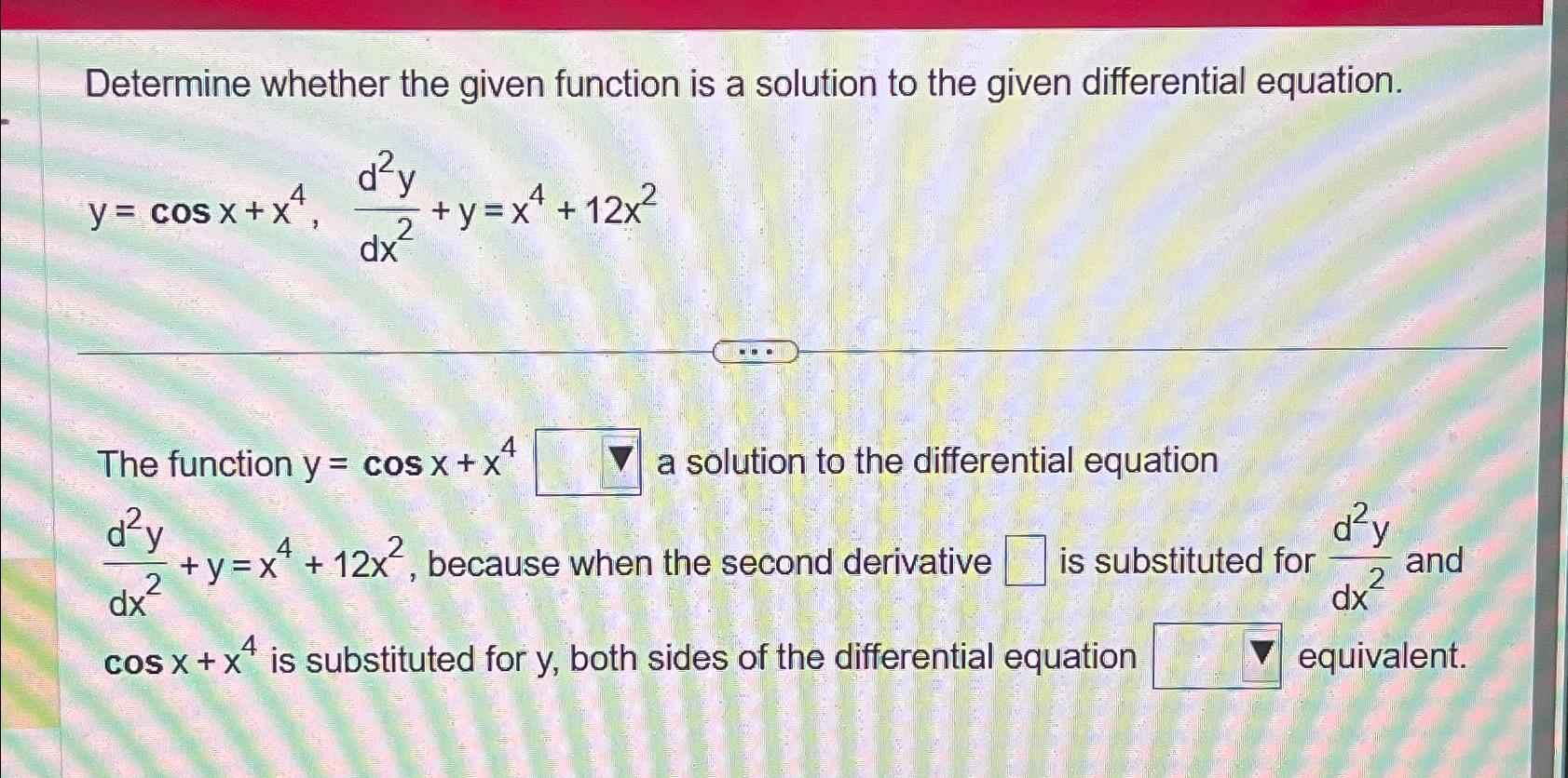 Solved Determine Whether The Given Function Is A Solution To Chegg