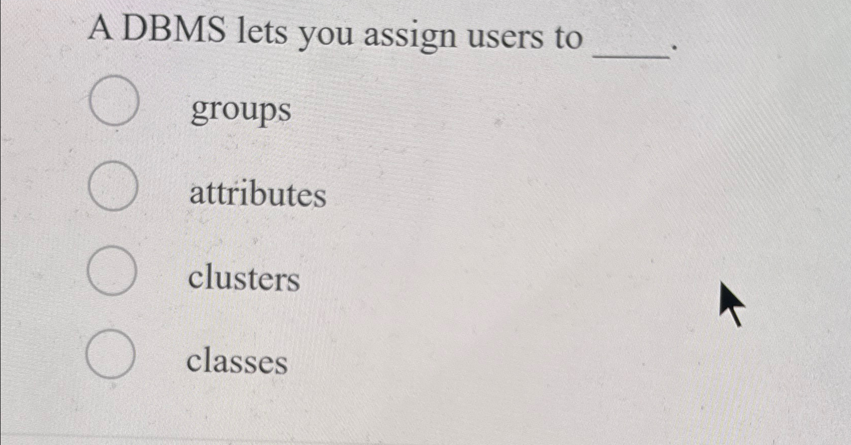 Solved A DBMS Lets You Assign Users Chegg