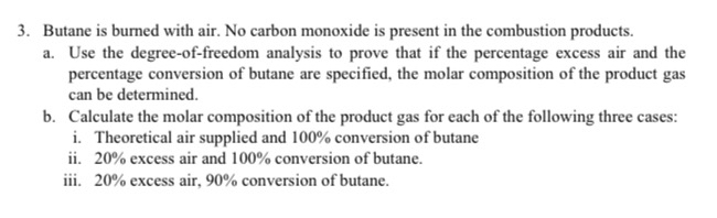 Solved Butane Is Burned With Air No Carbon Monoxide Is Chegg