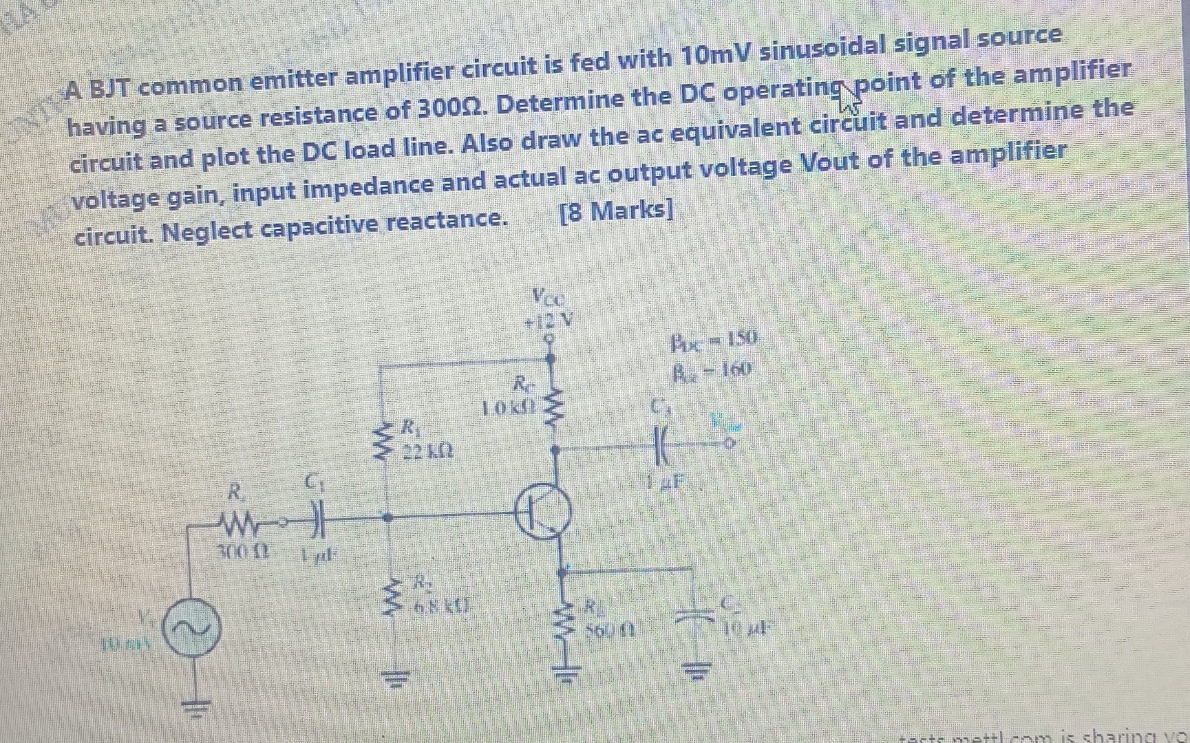 Solved A Bjt Common Emitter Amplifier Circuit Is Fed With