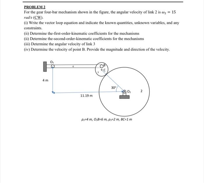 Solved PROBLEM 2 For The Gear Four Bar Mechanism Shown In Chegg