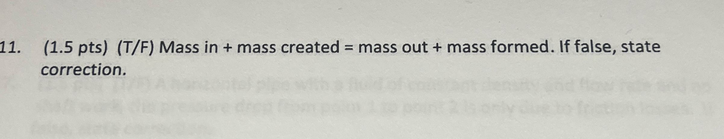 Solved 1 5 Pts T F Mass In Mass Created Mass Out Chegg