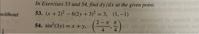 Solved In Exercises And Find Dy Dx At The Given Chegg