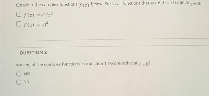 Solved Consider The Complex Functions F Z Below Select Chegg