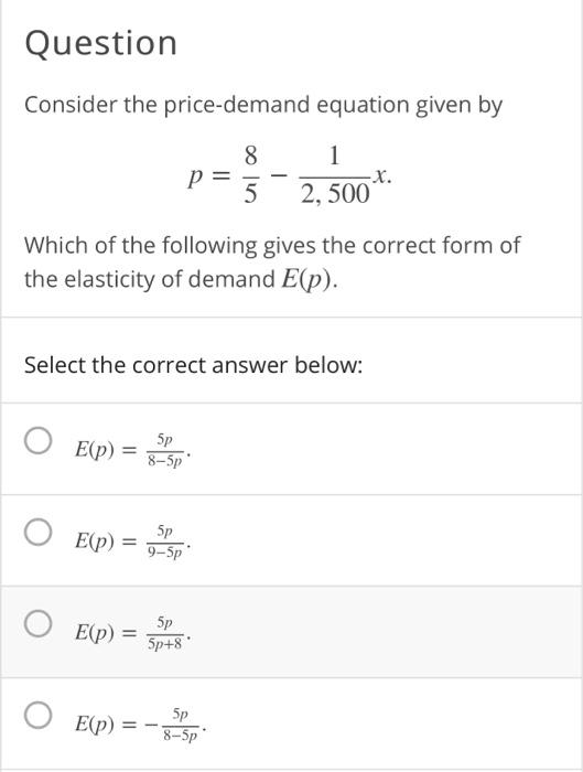 Solved Question Consider The Price Demand Equation Given By Chegg