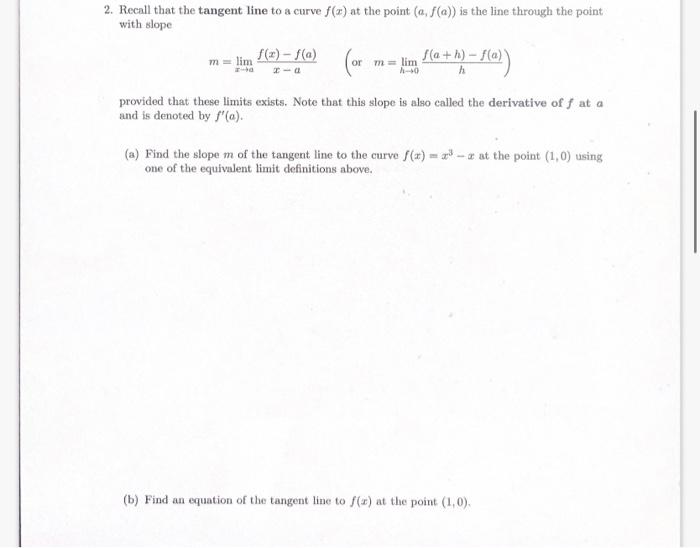 Solved 2 Recall That The Tangent Line To A Curve F X At Chegg