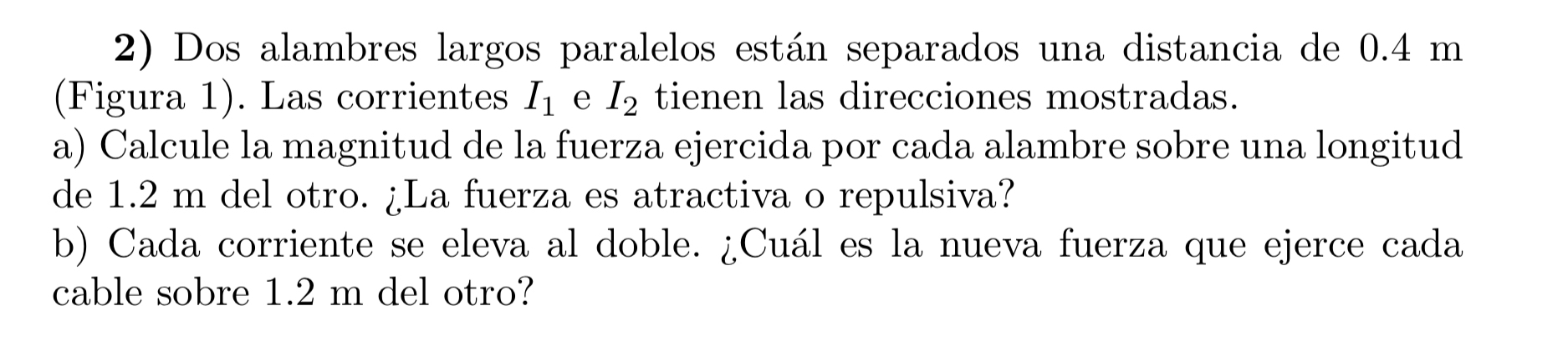 Dos Alambres Largos Paralelos Est N Separados Una Chegg Mx