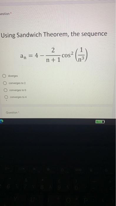 Solved Gestion Using Sandwich Theorem The Sequence An 4 N Chegg