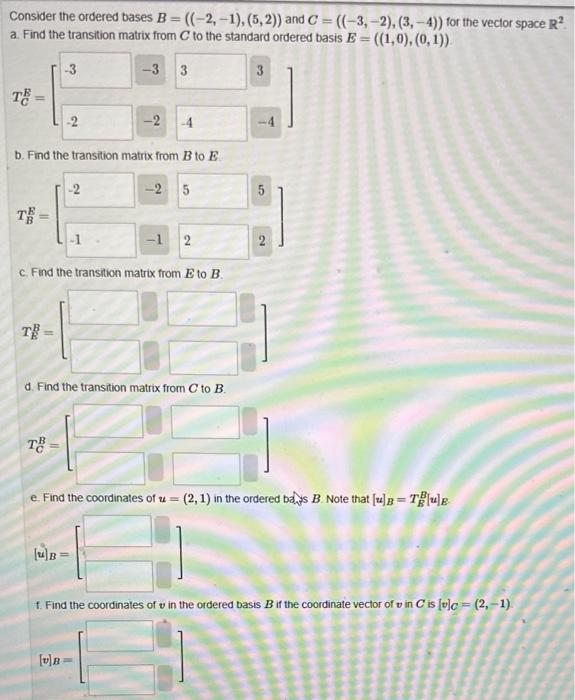 Solved Consider The Ordered Bases B 2 1 5 2 And Chegg