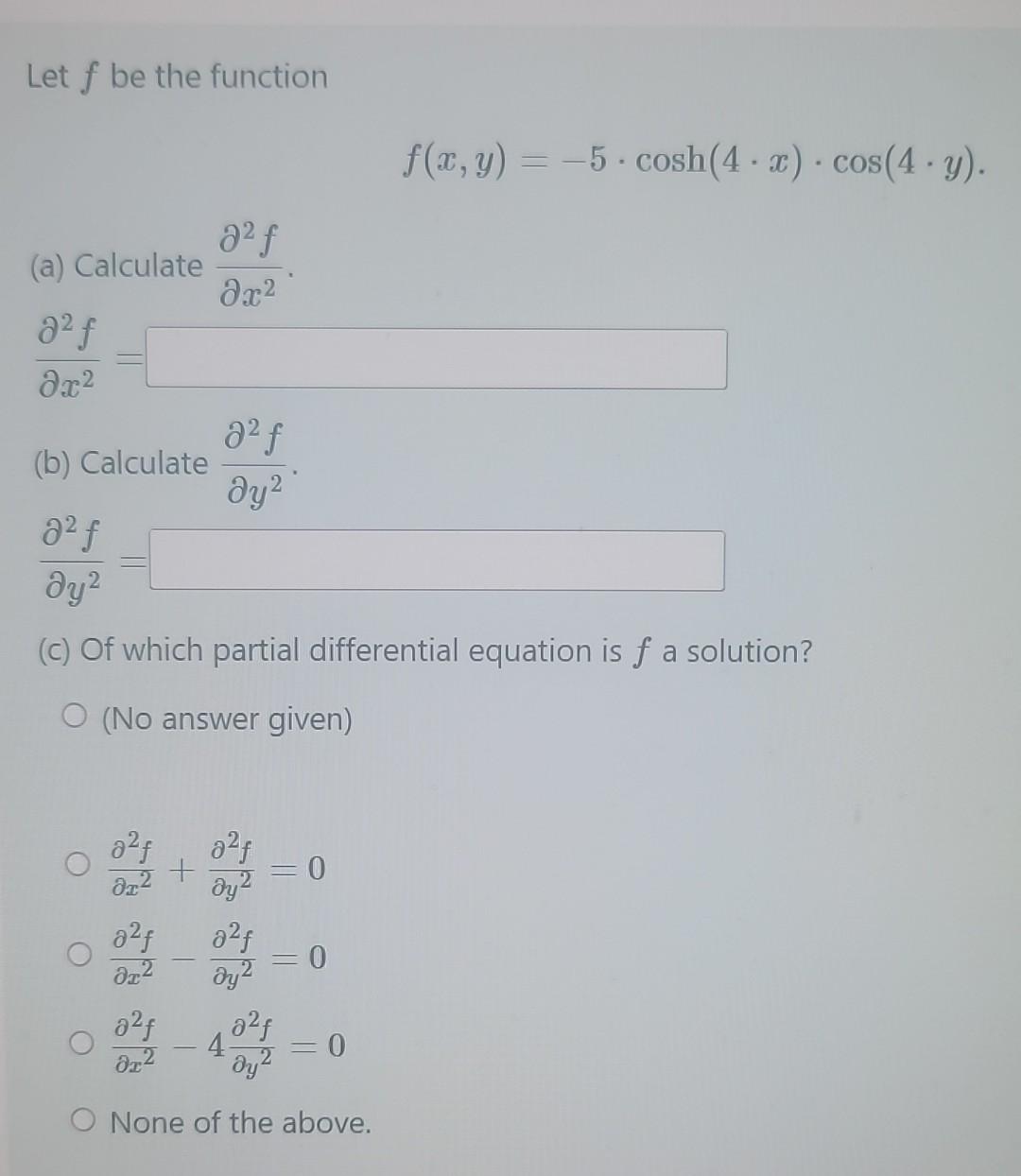 Solved Let F Be The Function F X Y 5cosh 4x Cos 4y Chegg