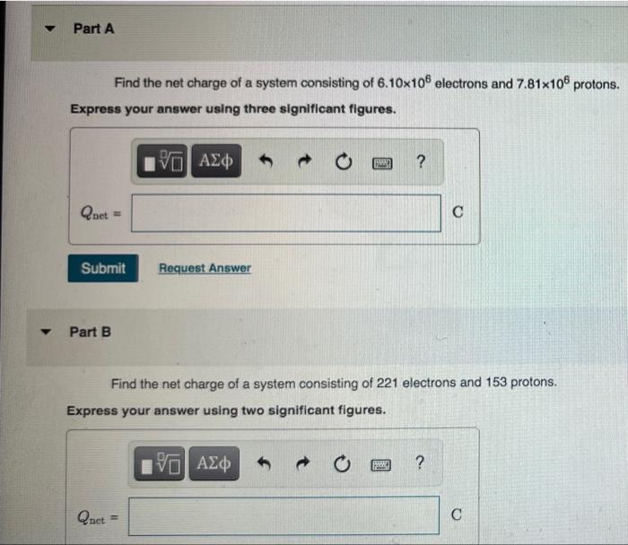 Solved Part A Find The Net Charge Of A System Consisting Of Chegg