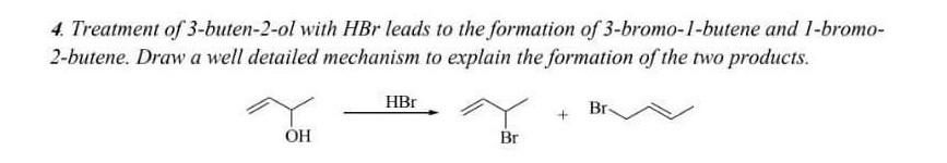 Solved 4 Treatment Of 3 Buten 2 Ol With HBr Leads To The Chegg