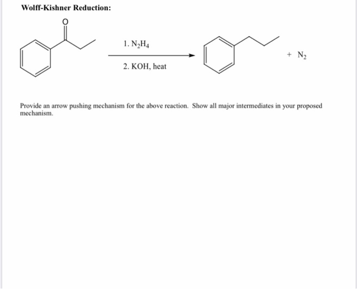 Solved Wolff Kishner Reduction لم 1 N 4 N2 2 KOH heat Chegg