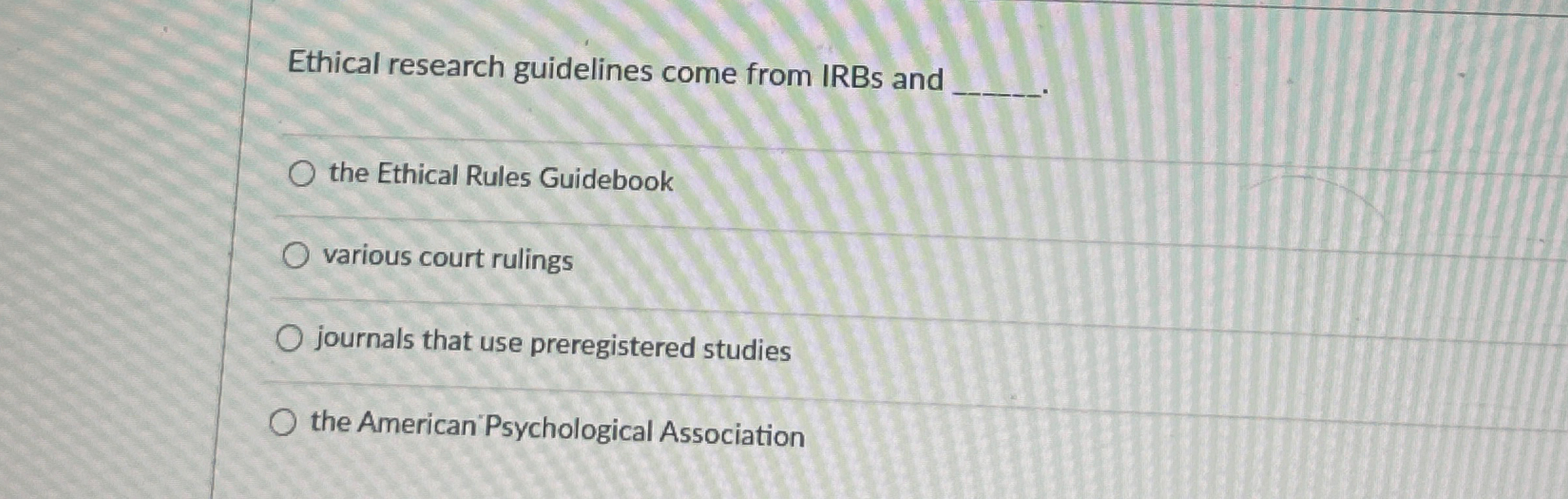 Solved Ethical Research Guidelines Come From Irbs And The Chegg