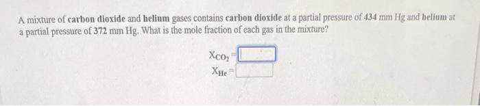 Solved A Mixture Of Carbon Dioxide And Helium Gases Contains Chegg