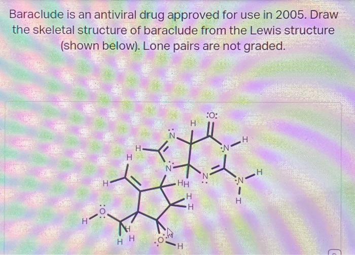 Solved Baraclude Is An Antiviral Drug Approved For Use In Chegg