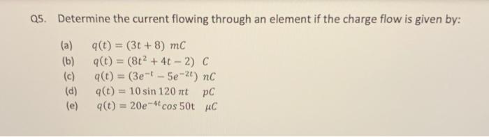 Solved Q5 Determine The Current Flowing Through An Element Chegg