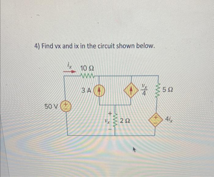 Solved 4 Find Vx And Ix In The Circuit Shown Below Chegg