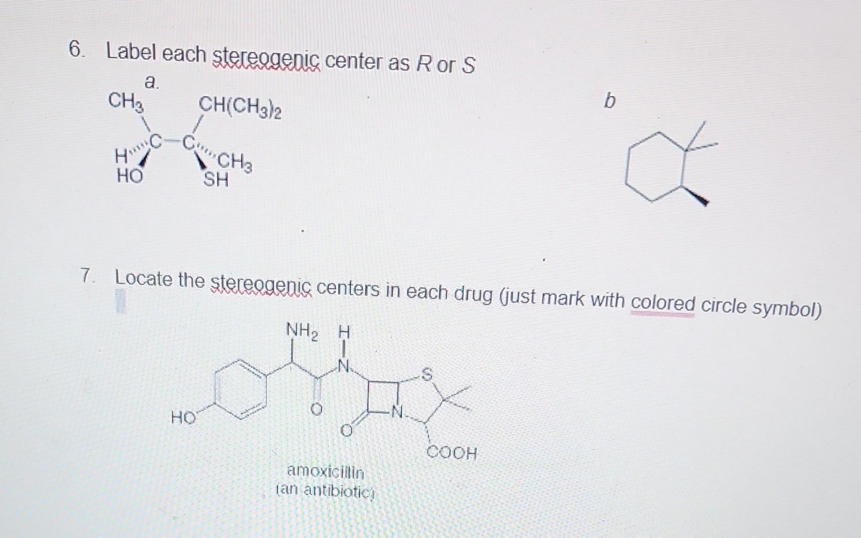 Solved 6 Label Each Stereogenic Center As R Or S 7 Locate Chegg