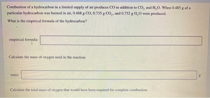 Solved Combustion Of A Hydrocarbon In A Limited Supply Of Chegg