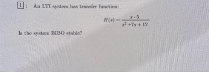 Solved 1 An LTI System Has Transfer Function Chegg