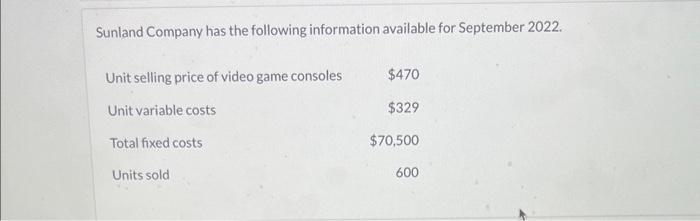 Solved Sunland Company Has The Following Information Chegg