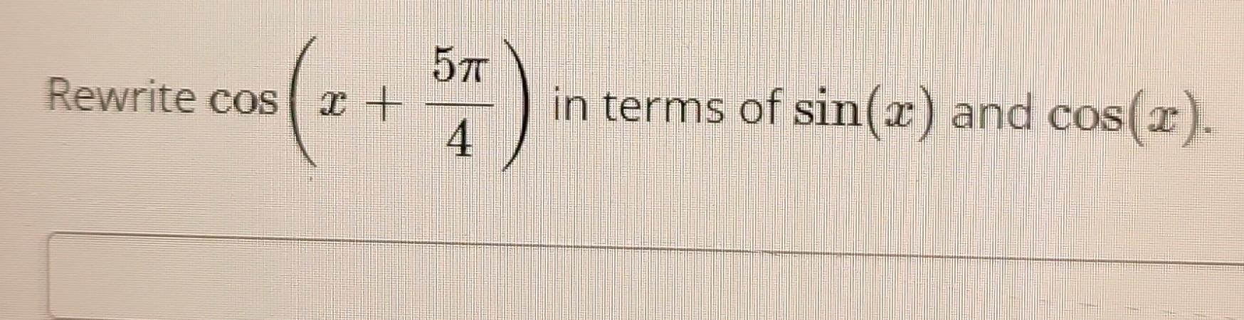 Solved Rewrite Cos X In Terms Of Sin X And Cos X Chegg