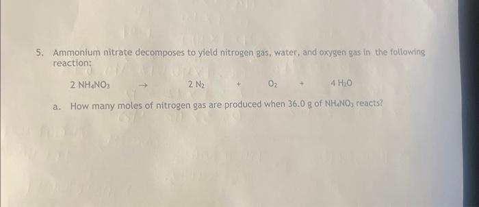 Solved 5 Ammonium Nitrate Decomposes To Yield Nitrogen Gas Chegg