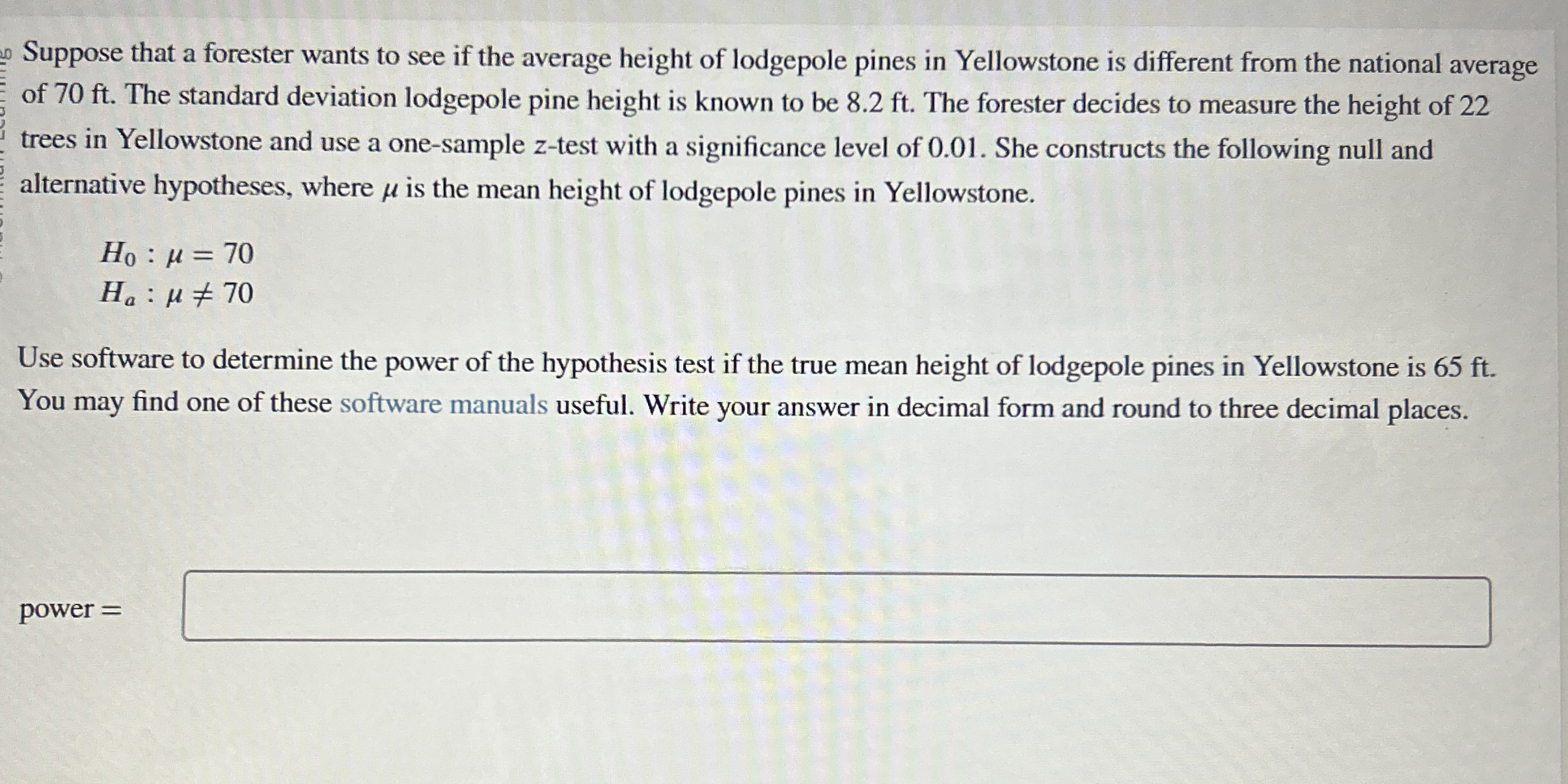 Solved Suppose That A Forester Wants To See If The Averag