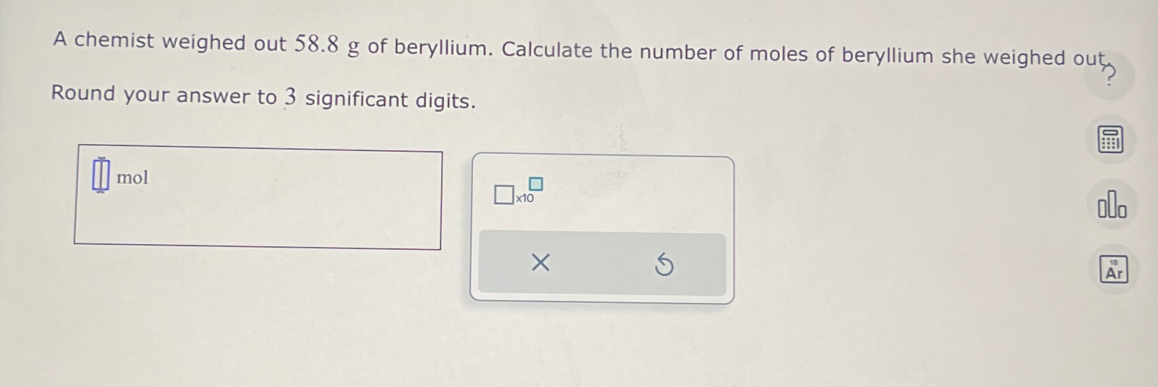 Solved A Chemist Weighed Out 58 8g Of Beryllium Calculate Chegg