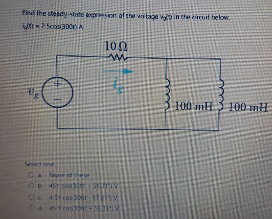 Solved Find The Steady State Expression Of The Voltage Vg T Chegg