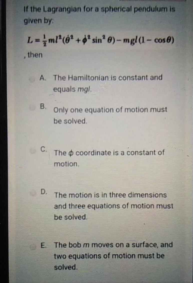 Solved If The Lagrangian For A Spherical Pendulum Is Given Chegg