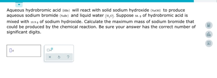 Solved Aqueous Hydrobromic Acid Hbr Will React With Solid Chegg