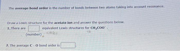 Solved The Average Bond Order Is The Number Of Bonds Between Chegg