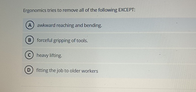 Solved Ergonomics Tries To Remove All Of The Following Chegg