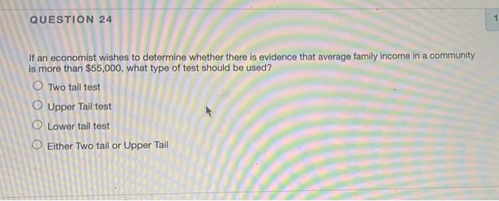 Solved QUESTION 24 If An Economist Wishes To Determine Chegg