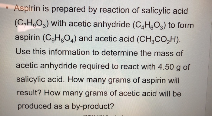 Solved Aspirin Is Prepared By Reaction Of Salicylic Acid Chegg